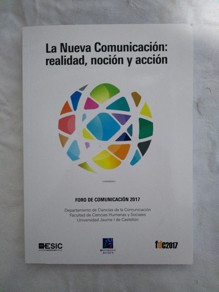 La Nueva Comunicacion: realidad, nocion y accion