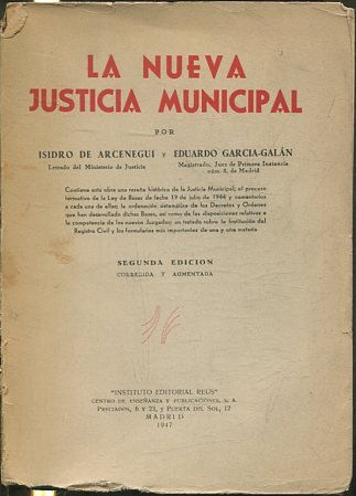 LA NUEVA JUSTICIA MUNICIPAL. Segunda edición, corregida y aumentada.