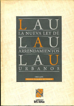 LA NUEVA LEY DE ARRENDAMIENTOS URBANOS.