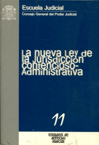 LA NUEVA LEY DE JURISDICCION CONTENCIOSO-ADMINISTRATIVA.