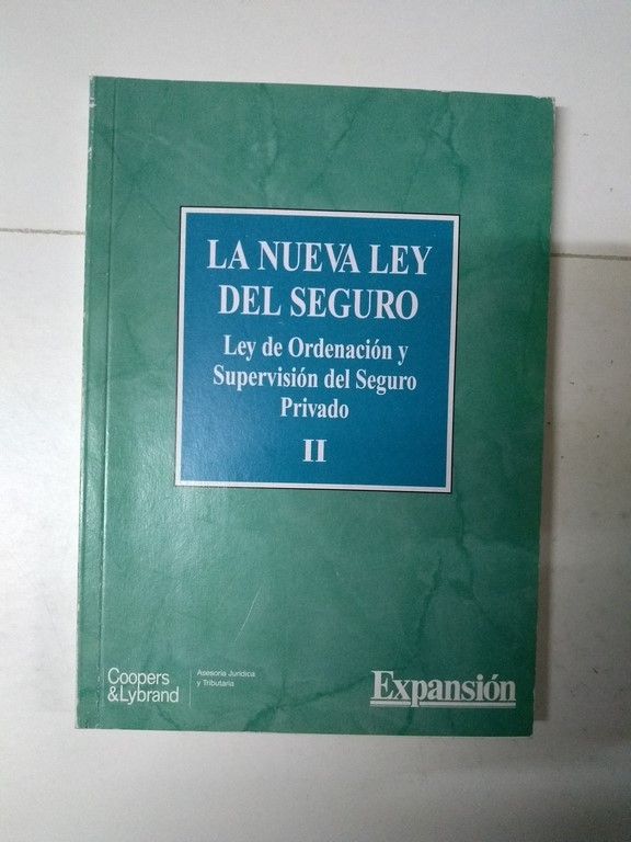 La nueva ley del seguro. Ley de Ordenación y Supervisión del Seguro Privado II