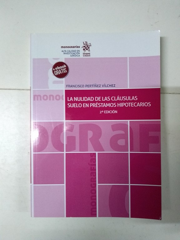 La nulidad de las cláusulas suelo en préstamos hipotecarios