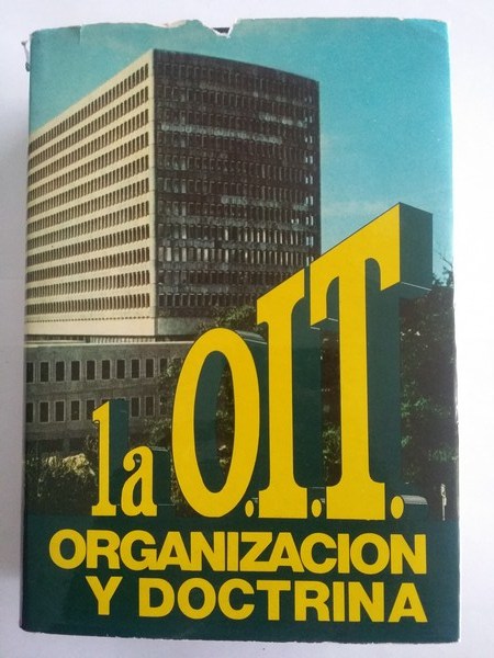 La O. I. T. organización y doctrina