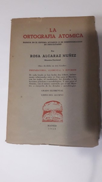 La ortografia atomica. Grado elemental. Libro del alumno