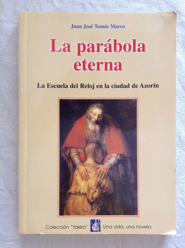 La parábola eterna. La escuela del Reloj en la ciudad de Azorín.