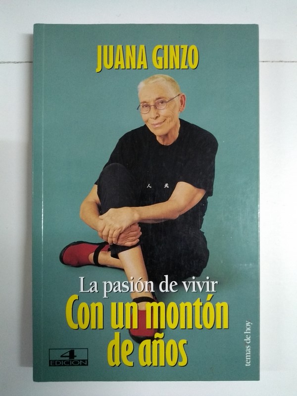 La pasión de vivir con un montón de años