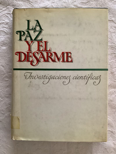 La paz y el desarme. Investigaciones científicas