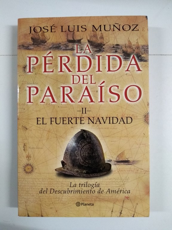 La pérdida del paraíso. El fuerte navidad, II