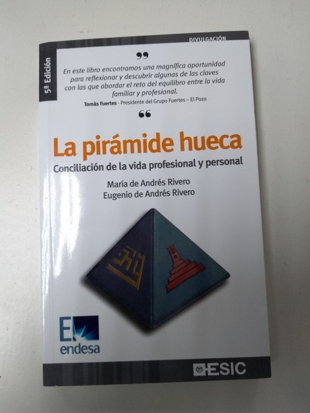  La pirámide hueca: Conciliación de la vida profesional y  personal: 9788473564410: de Andrés Rivero, María, Andrés Rivero, Eugenio  de: Books