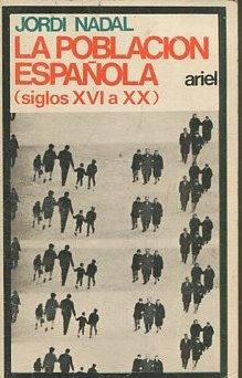 LA POBLACION ESPAÑOLA (SIGLO XVI a XX).