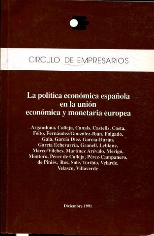 LA POLITICA ECONOMICA ESPAÑOLA EN LA UNION ECONOMICA Y MONETARIA EUROPEA.