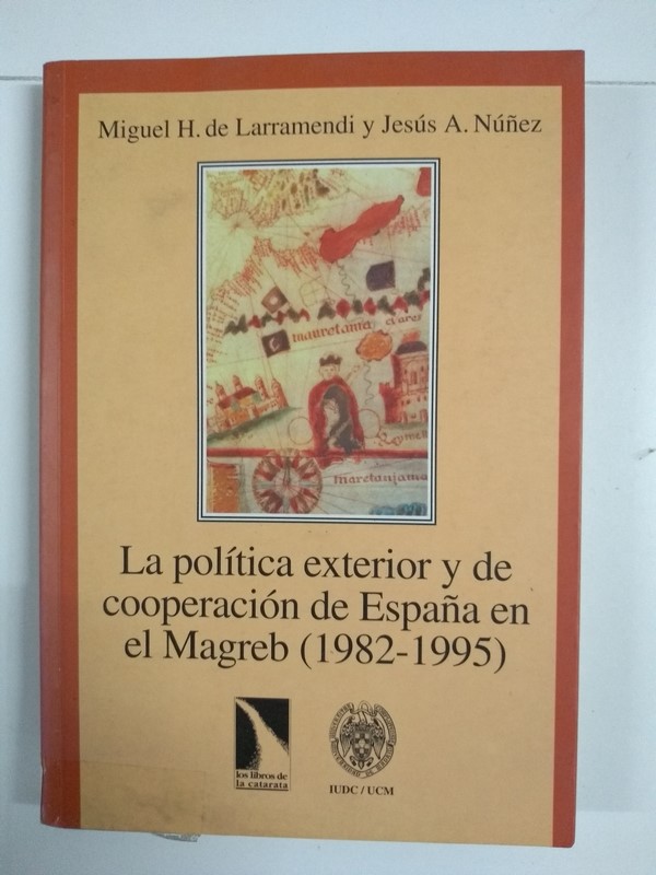 La política exterior y de cooperación de España en el Magreb (1982 – 1995)