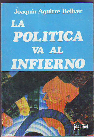 LA POLÍTICA VA AL INFIERNO.