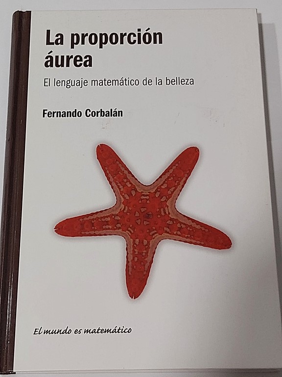 La proporción áurea.