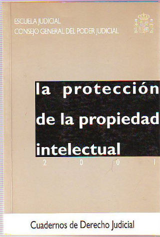 LA PROTECCION DE LA PROPIEDAD INTELECTUAL.