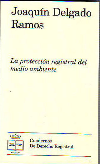LA PROTECCION REGISTRAL DEL MEDIO AMBIENTE.