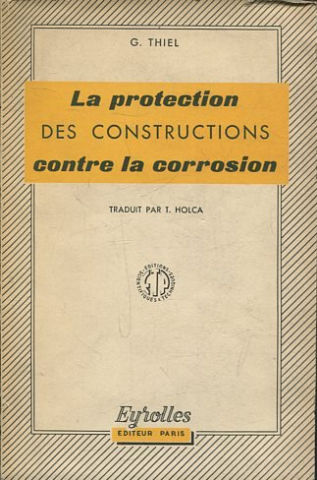 LA PROTECTION DES CONSTRUCTIONS CONTRE LA CORROSION.