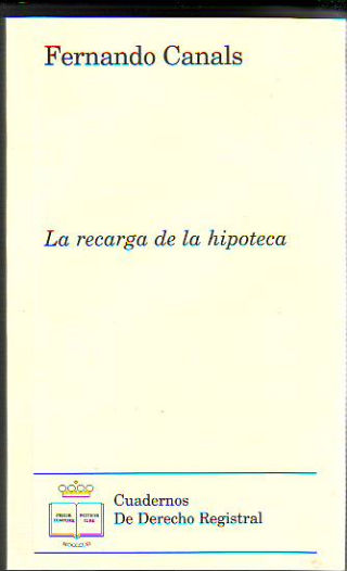 LA RECARGA DE LA HIPOTECA.
