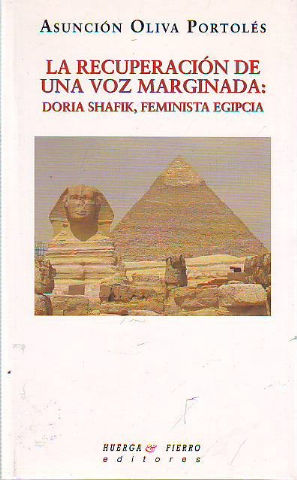 LA RECUPERACION DE UNA VOZ MARGINADA: DORIA SHAFIK, FEMINISTA EGIPCIA.