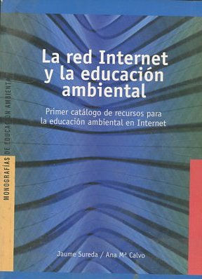 LA RED INTERNET Y LA EDUCACION AMBIENTAL.