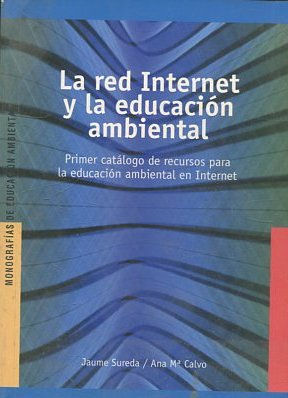 LA RED INTERNET Y LA EDUCACION AMBIENTAL.