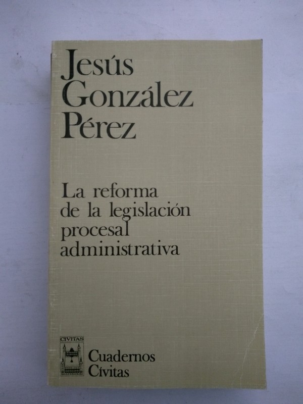 La reforma de la legislacion procesal administrativa