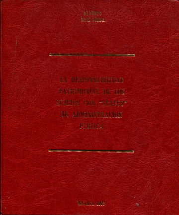 LA RESPONSABILIDAD PATRIMONIAL DE LOS SUJETOS CON STATUS DE ADMINISTRACION PUBLICA.