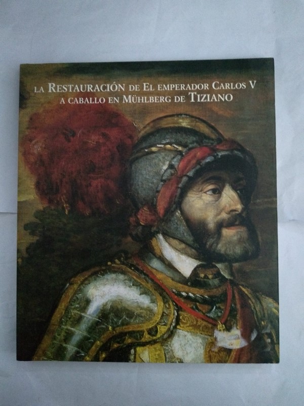 La Restauracion de el Emperador Carlos V. A caballo en Muhlberg de Tiziano