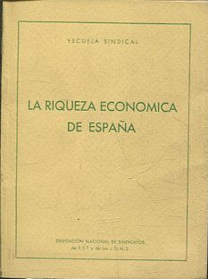 LA RIQUEZA ECONOMICA DE ESPAÑA.