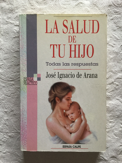 La salud de tu hijo. Todas las respuestas