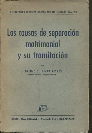 LA SEPARACION CANONICA IMPROPIAMENTE LLAMADA DIVORCIO. LAS CAUSAS DE SEPARACION MATRIMONIAL Y SU TRAMITACION.