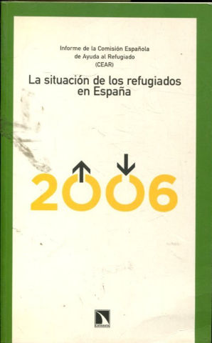 LA SITUACION DE LOS REFUGIADOS EN ESPAÑA 2006.