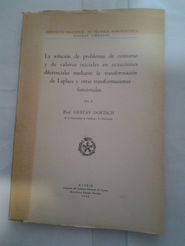 La solucion de problemas de contorno y de valores iniciales en ecuaciones diferenciales mediante la transformacion de Laplace y otras transformaciones funcionales