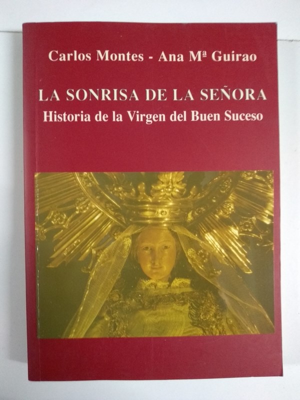 La sonrisa de la señora. Historia de la Virgen del Buen Suceso