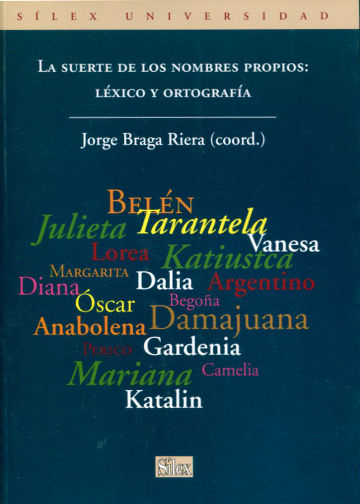 LA SUERTE DE LOS NOMBRES PROPIOS: LEXICO Y ORTOGRAFIA.