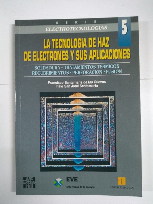 La tecnología de haz de electrones y sus aplicaciones, 5