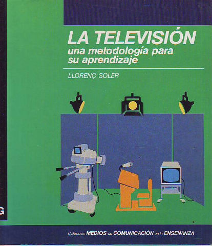 LA TELEVISION: UNA METODOLOGIA PARA SU APRENDIZAJE.