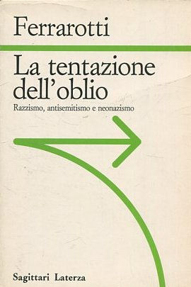 LA TENTAZIONE DELL'OBLIO.