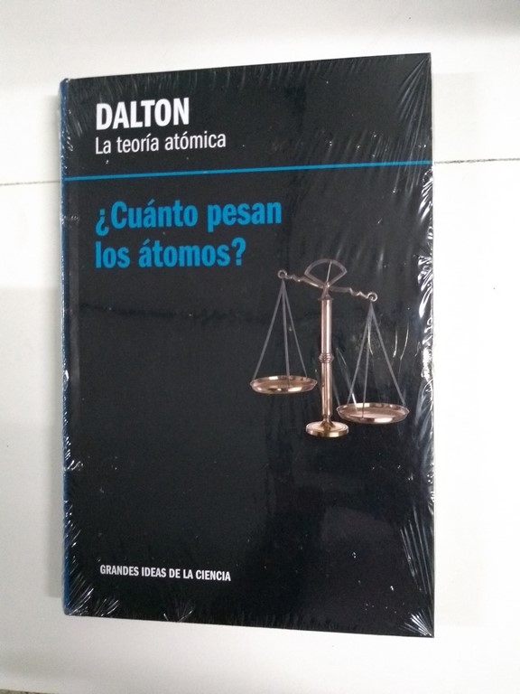 La teoría atómica. ¿Cuánto pesan los átomos?