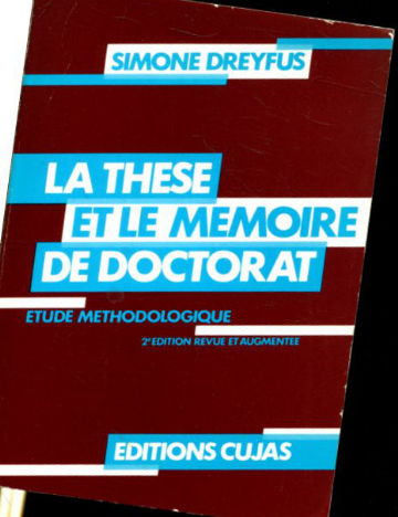 LA THESE ET LE MEMOIRE DE DOCTORAT. ETUDE METHODOLOGIQUE (SCIENCES JURIDIQUES ET POLITIQUES).
