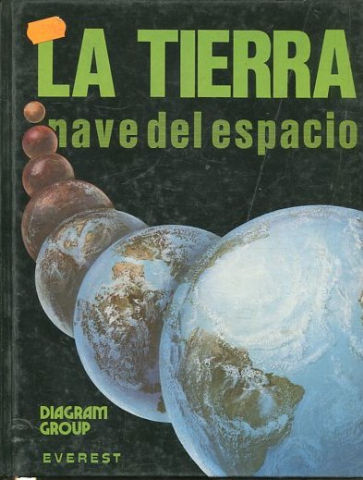 LA TIERRA NAVE DEL ESPACIO.