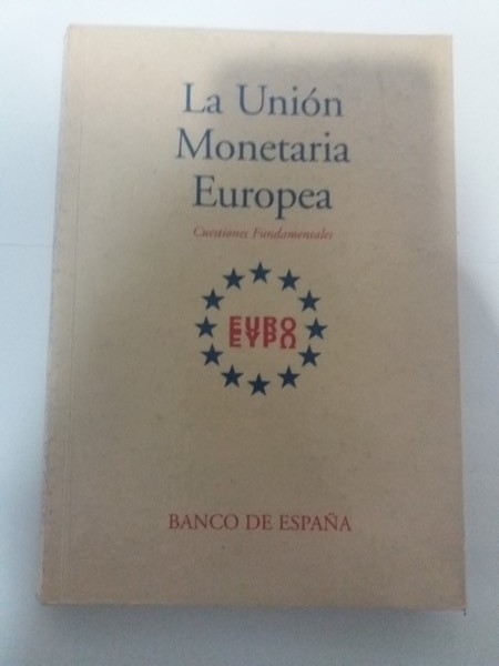 La Union Monetaria Europea. Banco de España