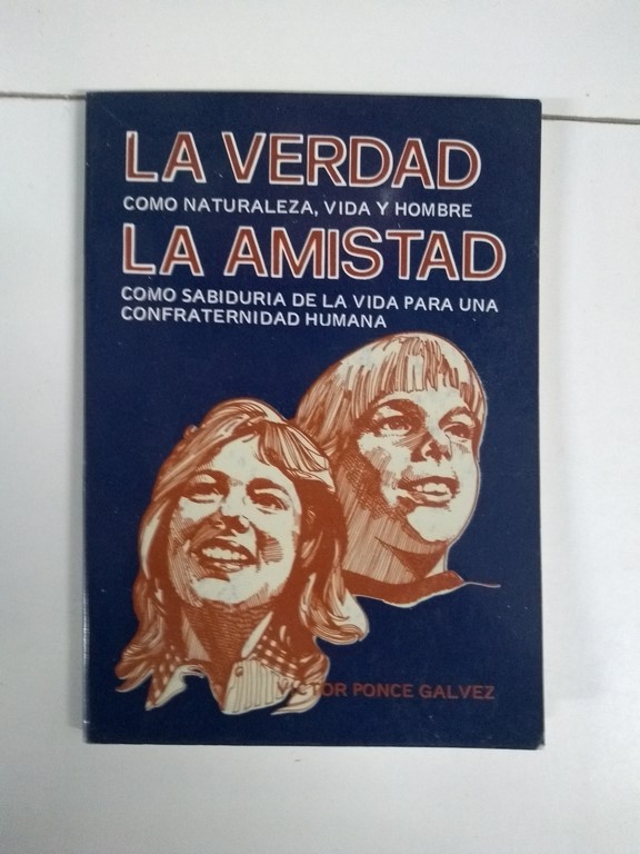 La verdad. La amistad