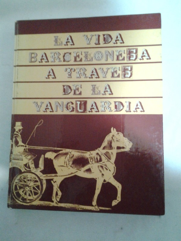 La vida barcelonesa a traves de la vanguardia