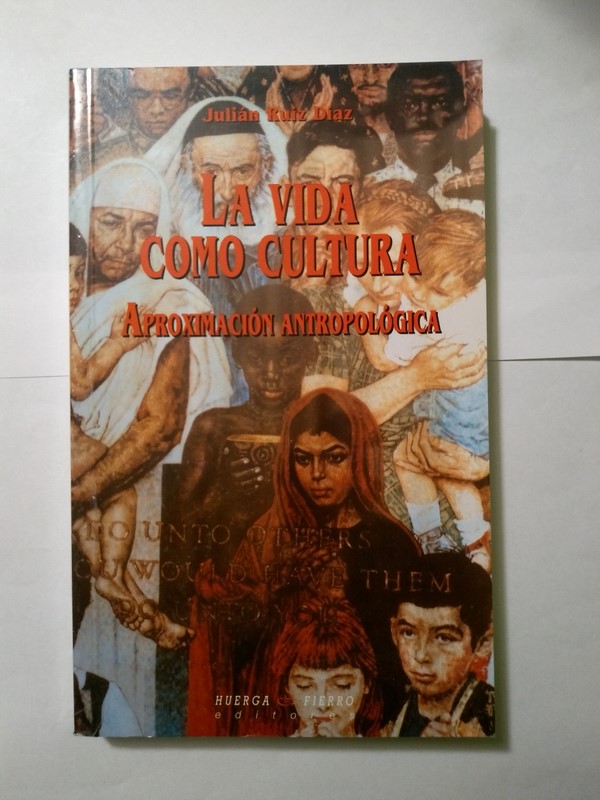 La vida como cultura (Aproximación Antropológica)