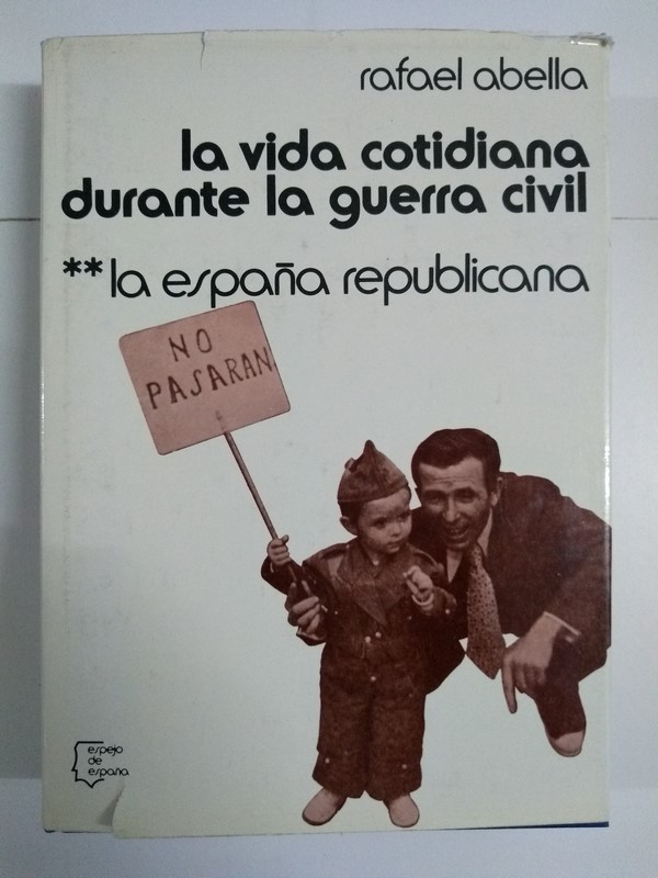 La vida cotidiana durante la guerra civil, II. La España republicana