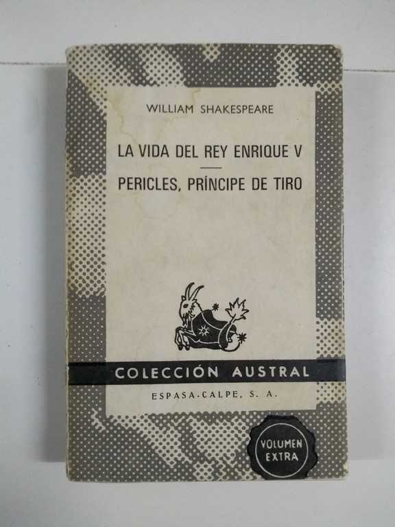 La vida del Rey Enrique V. Pericles, Príncipe de Tiro