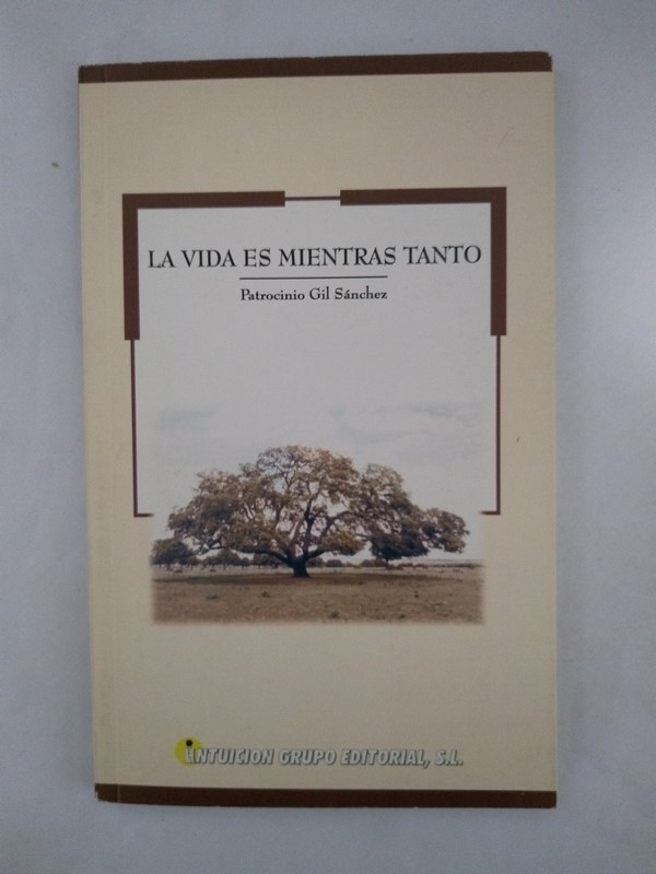 La vida es mientras tanto