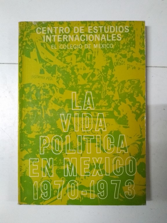 La vida política en México, 1970 - 1973
