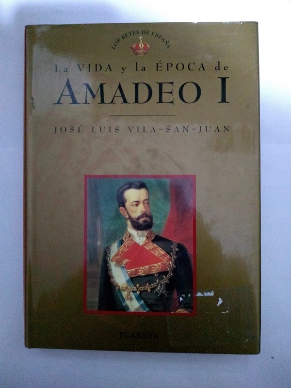 La vida y la época de Amadeo I